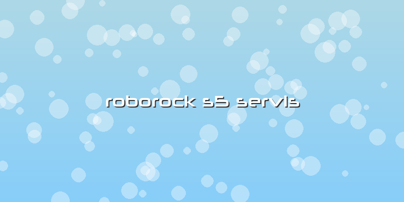 Roborock S5 Servis