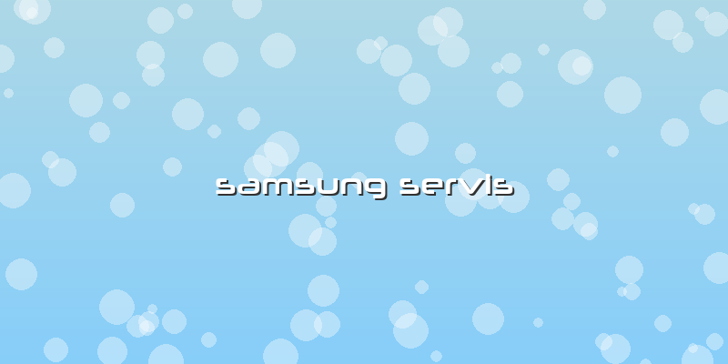 Samsung Servis