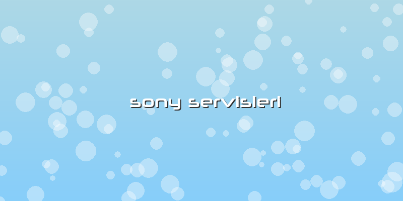  Sony Servisleri
