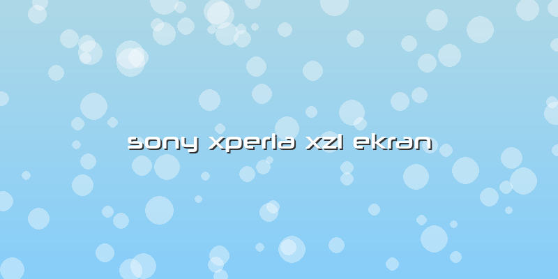 Sony Xperia Xz1 Ekran