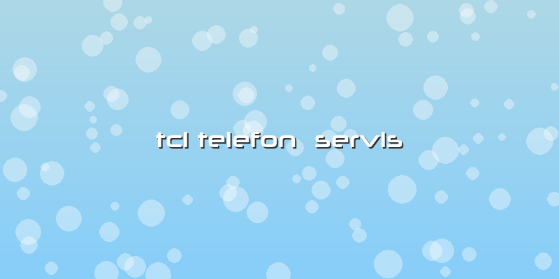 Tcl Telefon  Servis