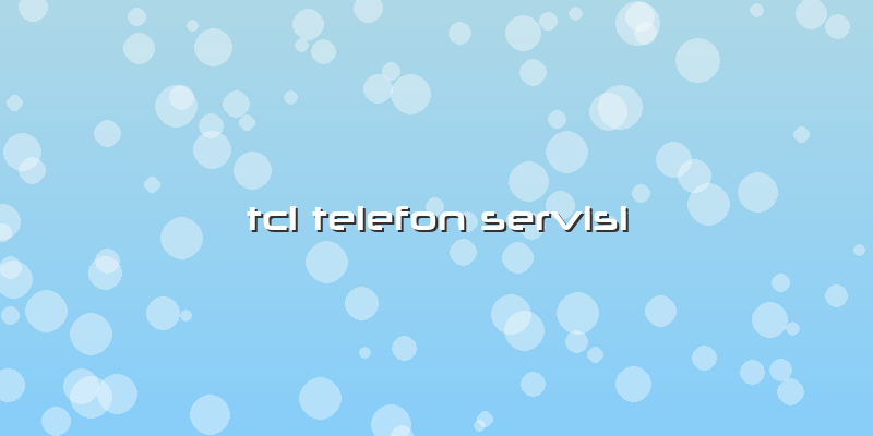 Tcl Telefon Servisi