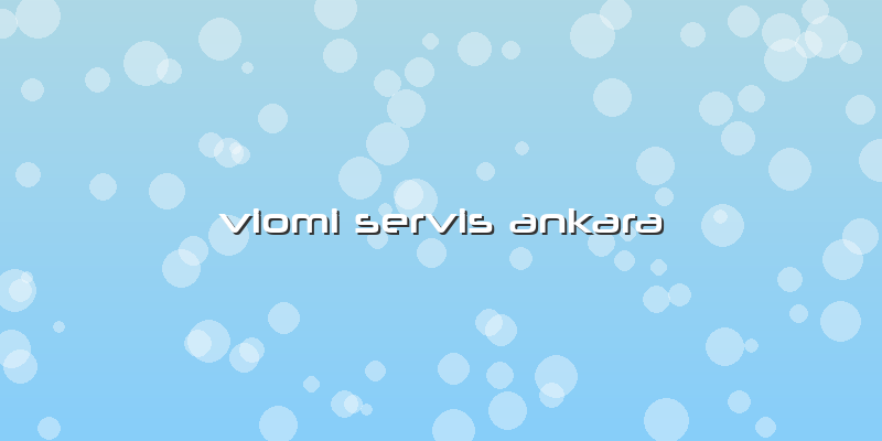 Viomi Servis Ankara