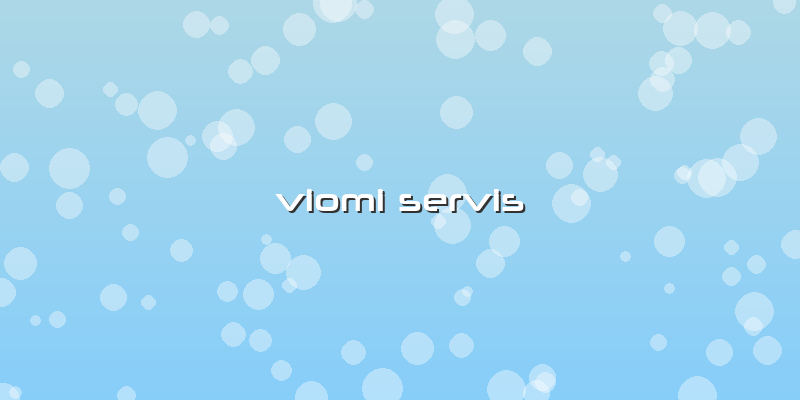 Viomi  Servis