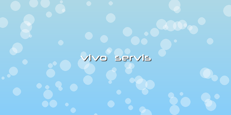 Vivo  Servis