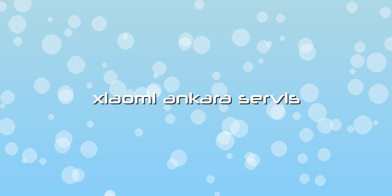 Xiaomi Ankara Servis