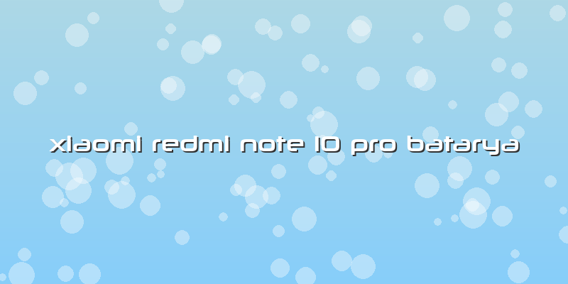 Xiaomi Redmi Note 10 Pro Batarya