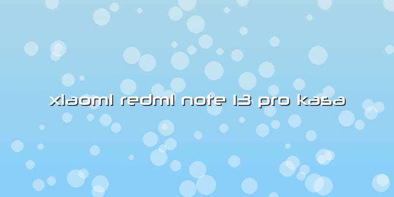 Xiaomi Redmi Note 13 Pro Kasa