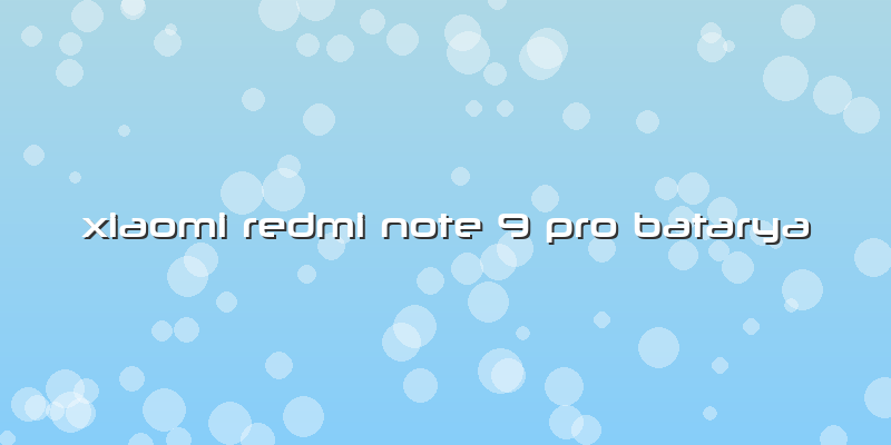 Xiaomi Redmi Note 9 Pro Batarya