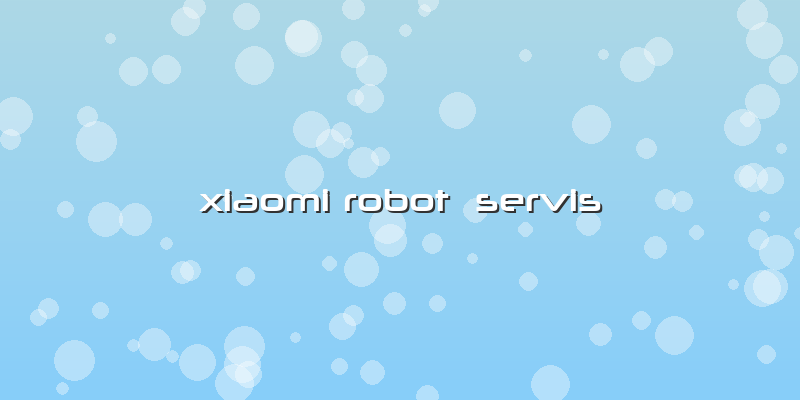 Xiaomi Robot Servis