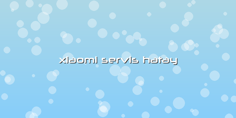 Xiaomi Servis Hatay