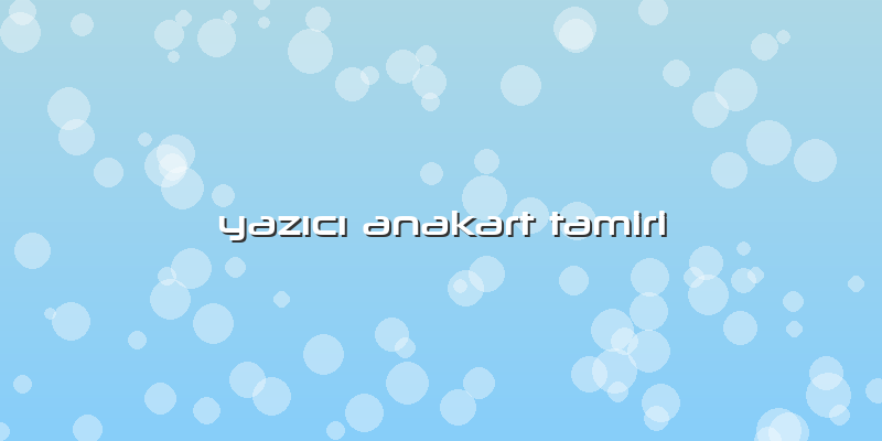 YazÄ±cÄ± Anakart Tamiri